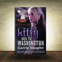 Carrie Vaughn - Kitty Goes to Washington