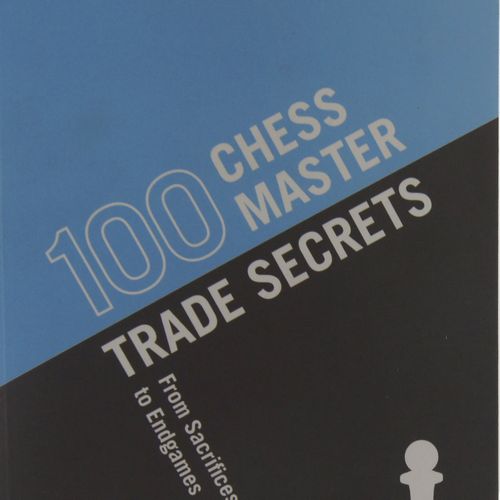 Andrew Soltis - 100 Chess Master Trade Secrets