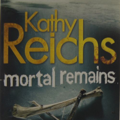 Kathy Reichs - mortal remains
