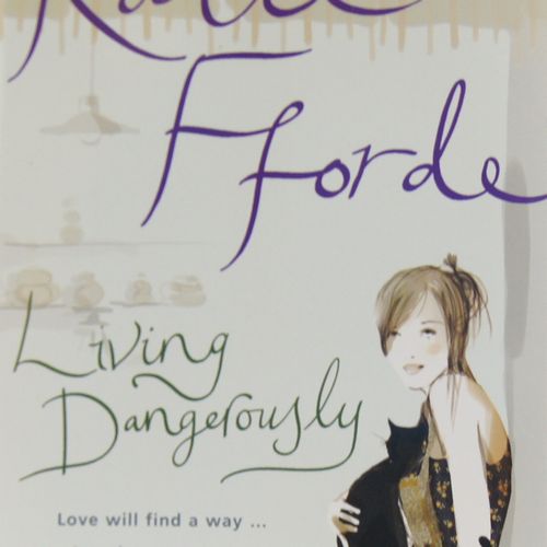 Katie Fforde - Living Dangerously