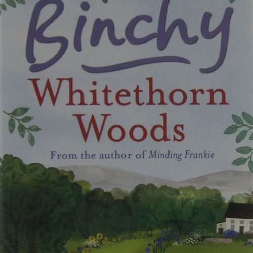 Maeve Binchy - Whitethorn Woods